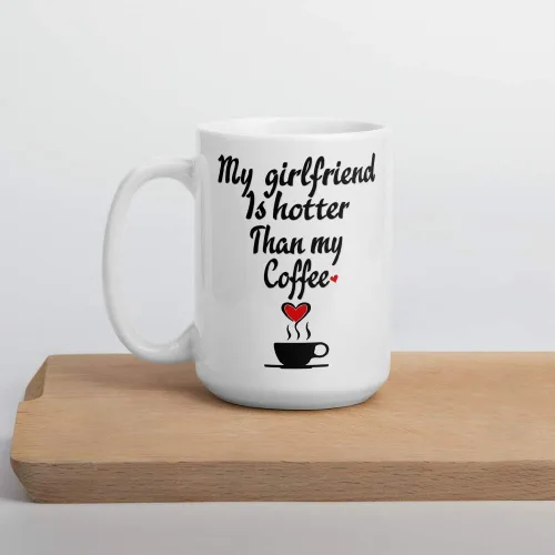 Miniatura 4 de Taza divertida con texto en inglés «My Girlfriend Is Hotter Than My Coffee», regalo de broma para el día de San Valentín, novio y novia, idea