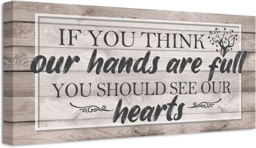If You Think Our Hands Are Full - Inspirational Home and Office Wall Art Decor, Farmhouse Family Living Room House Quote, Aesthetic Housewarming