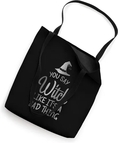 Miniatura 2 de You Say Witch Like Its A Bad Thing - Bolsa de mano con diseño de Halloween Blanco 16 pulgadas