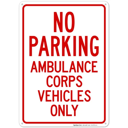 Letrero de No Parking Ambulance Corps Vehicle Only, 10 x 14 pulgadas, libre de óxido, aluminio 040, resistente a la decoloración, fabricado en
