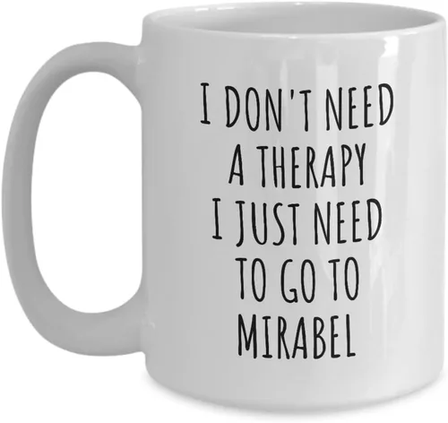 EzGift Funny Mirabel Mug I Don't Need Therapy Traveler Gift For Men Women City Lover Backpacker Present Idea Quote Gag Coffee Tea Cup Large 15 Oz