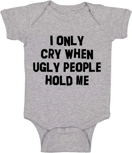 Miniatura 7 de I Only Cry When Ugly People Hold Me - Divertido body esencial para bebé - Ropa para bebé recién nacido