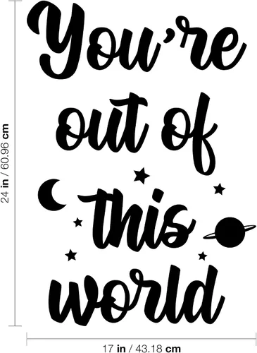 Miniatura 3 de Calcomanía de vinilo para pared, con texto en inglés "You're Out of This World", 24 x 17 pulgadas, moderna, inspiradora, bonita, con cita espacial