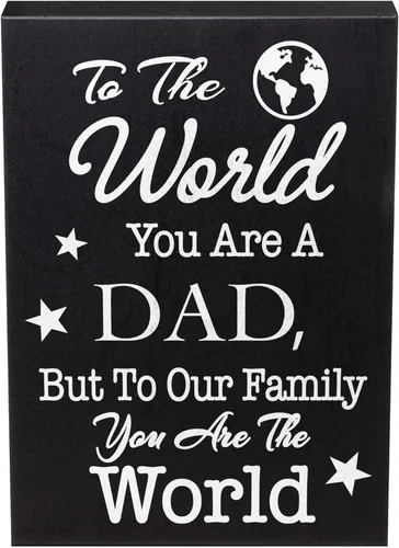 Letrero de madera con texto en inglés "To the World You Are a Dad" para el Día del Padre o cumpleaños, regalo de Navidad, placa de agradecimiento,