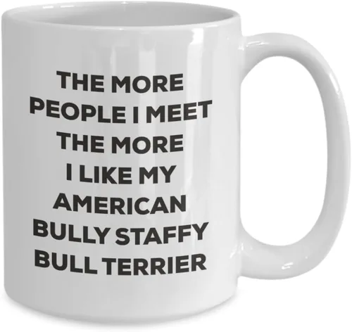 Miniatura 2 de Taza de café divertida con texto en inglés "The more people I meet the more I like my American Bully Staffy Bull Terrier", diseño de amante