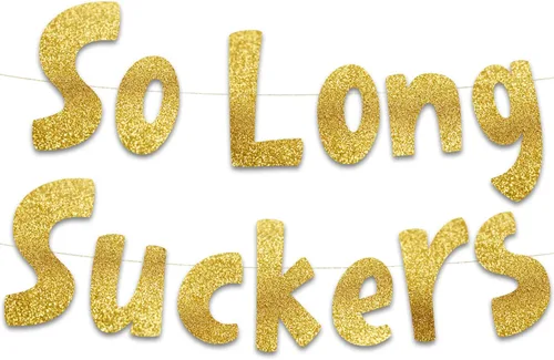 Cartel dorado con purpurina para fiesta con texto en inglés «So Long Suckers Going Away», divertidas decoraciones de jubilación para hombres y