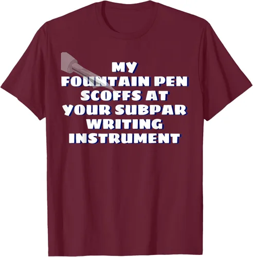 Miniatura 13 de My Fountain Pen Scoffs At Your Subpar - Camiseta de manga corta