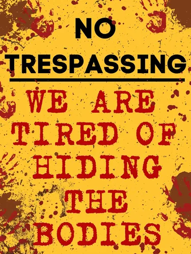 Calcomanía de Halloween para pared o puerta – "No Trespassing, We are Tired of Hiding The Bodies" | Fabricado en Estados Unidos | Vinilo extraíble