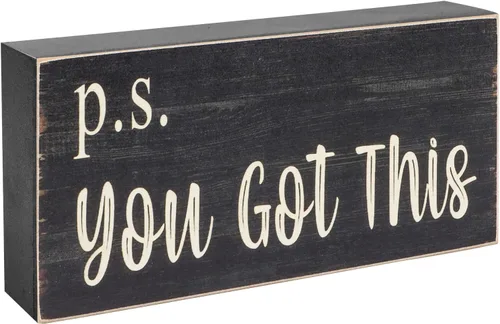 Esur Decoración Negra Motivacional para Escritorio de Oficina en Casa - Letrero de Caja de Madera Estilo Granja Regalo para Mujeres - P.S. You Got