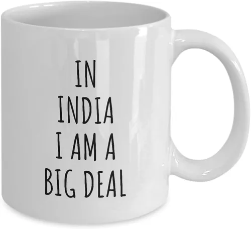 Miniatura 2 de In India Mug I'm A Big Deal Funny Gift For Indian Men Women Nation Pride Country Present Idea Quote Gag Joke Coffee Tea Cup 11 Oz