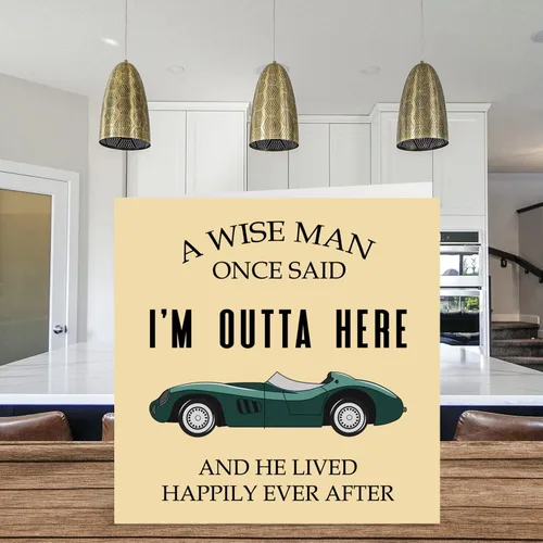 Miniatura 3 de Stuff4 Divertida tarjeta de jubilación para hombres – A Wise Man Once Said I'm Outta Here – Tarjeta humorística de 5.7 x 5.7 pulgadas