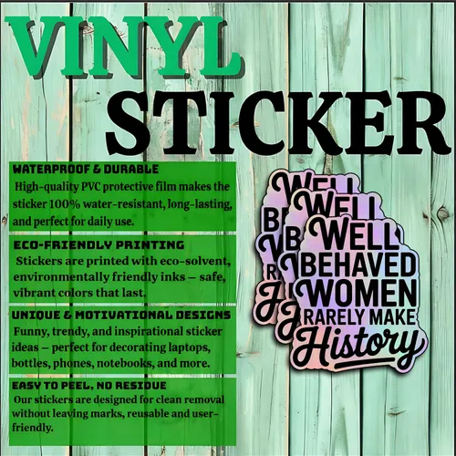 Miniatura 4 de (3 unidades) - Calcomanías de vinilo con texto en inglés "Well Behaved Women Rarely Make History", regalos feministas para mujeres, empoderamiento