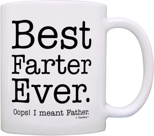 Regalo de cumpleaños para papá, taza de café/té con la leyenda "Best Farter Ever Oops Mean Father", Blanco 11oz White