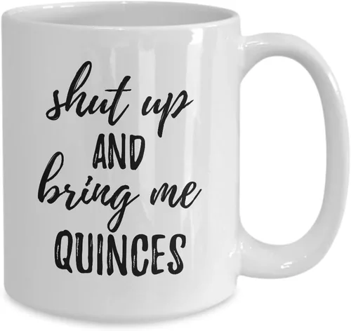 Miniatura 2 de Shut Up And Bring Me Quinces Mug Funny Food Lover Gift Rude Offensive Coffee Tea Cup Large 15 oz