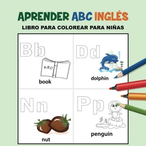 Aprender ABC Inglés Libro Para Colorear Para Niñas Alfabetos y Animales Fáciles Páginas para Colorear para Niños y Niñas (ABC Páginas para Colorear