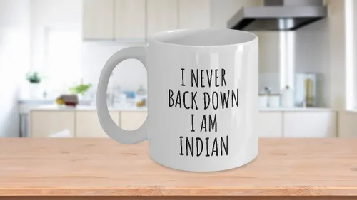 Miniatura 3 de I Never Back Down I'm Indian Mug Funny India Gift For Men Women Strong Nation Pride Quote Gag Joke Coffee Tea Cup Large 15 Oz