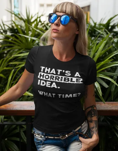 Miniatura 3 de Thats a Horrible Idea What Time - Camiseta divertida con humor sarcástico para hombre y mujer