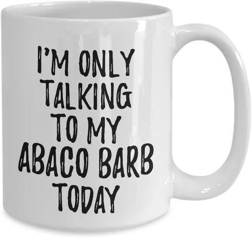 Miniatura 2 de I Am Only Talking To My Abaco Barb Today Mug Funny Gift For Pet Lover Mom Dad Coffee Tea Cup Large 15 oz