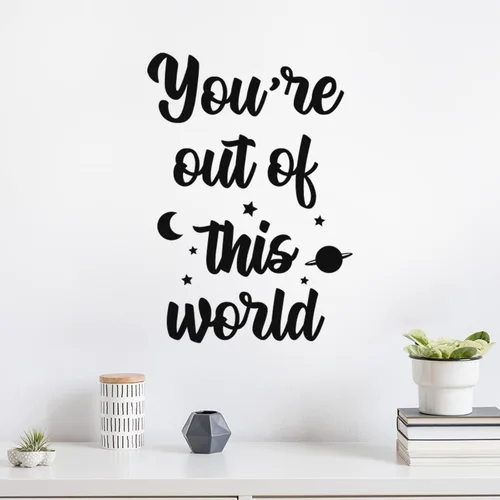 Calcomanía de vinilo para pared, con texto en inglés "You're Out of This World", 24 x 17 pulgadas, moderna, inspiradora, bonita, con cita espacial,