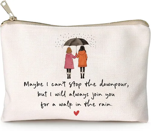 Maybe I Can't Stop The Downpour - Bolsa de cosméticos, regalos para hermanas de Tough Times, regalo para amigas necesitadas, apoyo de amistad,