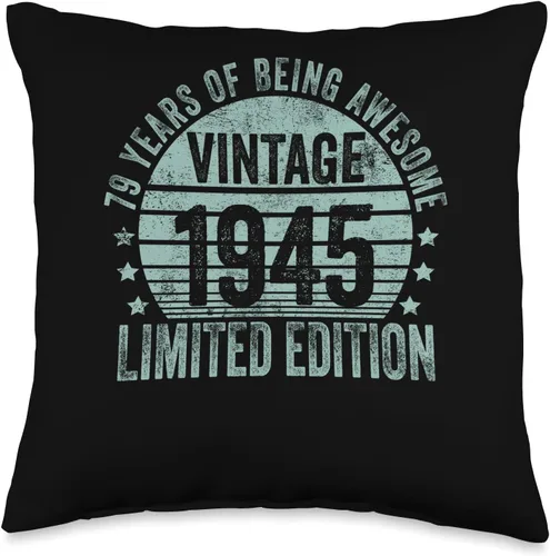79 Year Old Vintage 1945 Limited Edition Bday Retro 79th Birthday Gifts Men Women Throw Pillow, 16x16, Multicolor