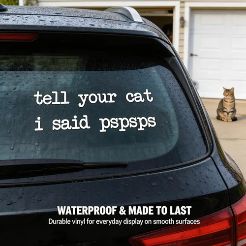 Miniatura 5 de Calcomanía de coche con texto en inglés "Tell Your Cat I Said Pspsps: divertido vinilo blanco adhesivo para ventana de coche para los amantes