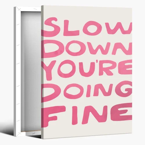 Miniatura 15 de Lienzo rosa para pared, arte de pared Slow Down Youre Doing, arte de pared fino, recordatorio diario, afirmaciones positivas, estimulante, frase
