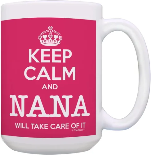 Miniatura 19 de Taza de té o café para regalo de cumpleaños con texto "Keep Calm and Nana Will Take Care of It", Rosado 11oz rosa