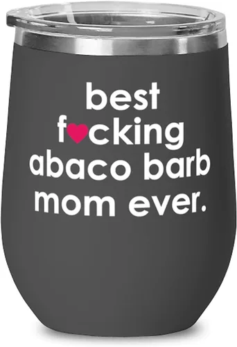 ODDITEES Funny Abaco Barb Horse Wine Glass B3st F-cking Abaco Barb Mom Ever 12oz Stainless Steel Black
