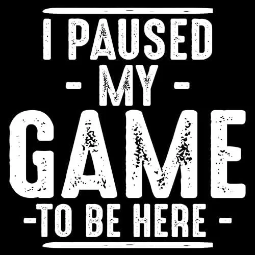 Miniatura 2 de Camiseta divertida con texto en inglés "I Paused My Game to Be Here" para hombre