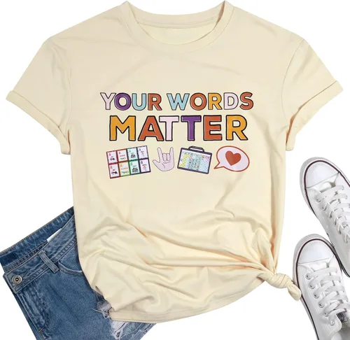 Camiseta con texto en inglés "Your Words Matter", camiseta para profesora de educación especial, camiseta con gráfico inspirador