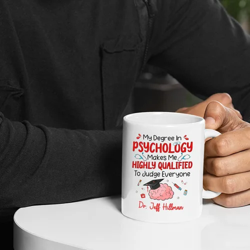 Miniatura 5 de Taza de café personalizada, regalo para graduación de psicólogo, My Degree in Psychology Makes Me Hight Qualified To Judge Everyther, taza de café