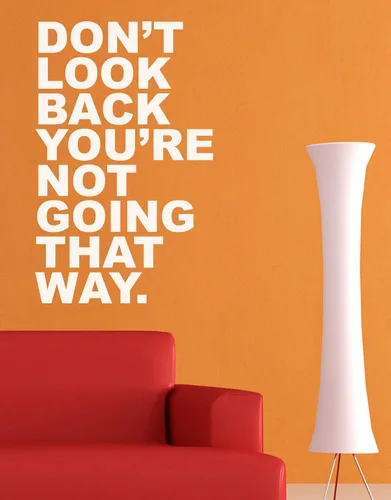 Miniatura 4 de Calcomanía de vinilo con citas motivacionales para pared, diseño con texto en inglés «Don't Look Back You're Not Going That Way» #6053, 30 x 19