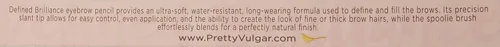 Miniatura 10 de Pretty Vulgar Defined Brilliance - Lápiz de cejas de doble cara, acabado natural, de larga duración, resistente al agua, vegano, sin gluten y libre