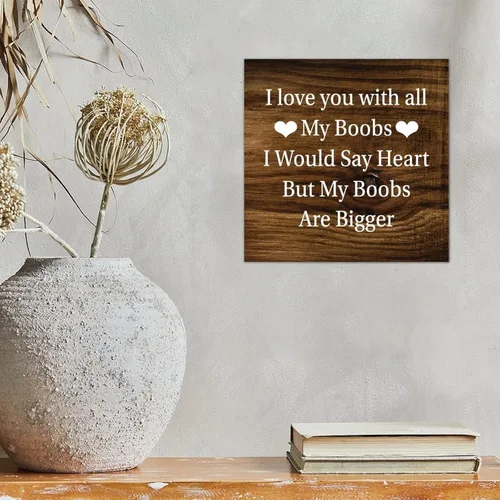 Miniatura 3 de LITTLEGROVE SEEDS Letreros de madera con texto en inglés "I Love You With All My Boobs, placa de madera divertida, motivacional, decoración de pared