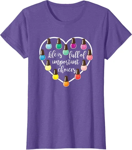 Miniatura 25 de Life Is Full Of Important Choices - Camiseta de regalo para esmalte de uñas