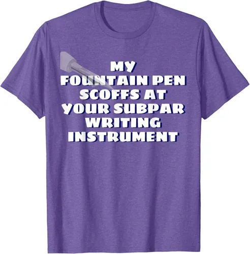 Miniatura 9 de My Fountain Pen Scoffs At Your Subpar - Camiseta de manga corta