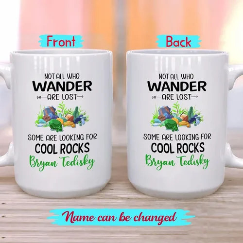 Miniatura 2 de Taza de café personalizada de regalo para geólogo, con texto en inglés «Not All Who Wander Are Lost Some Are Looking For Cool Rocks», taza de café