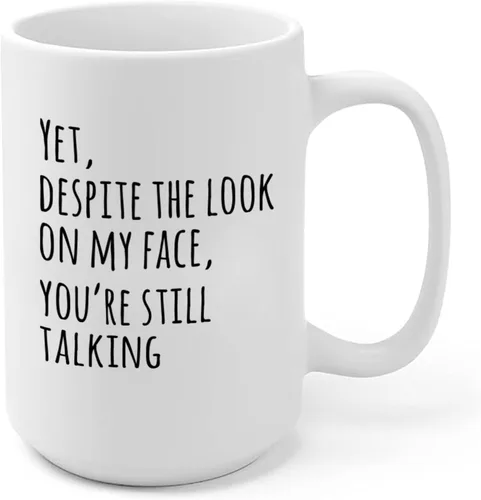 Miniatura 11 de Panvola Yet Despite The Look On My Face You're Still Talking Sarcastic Gift to Coworkers Divertidas tazas de sarcasmo taza de café de cerámica Negro