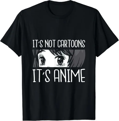 Anime Girl l Its Not Cartoons Its Anime l Anime Lover - Camiseta de regalo Negro S
