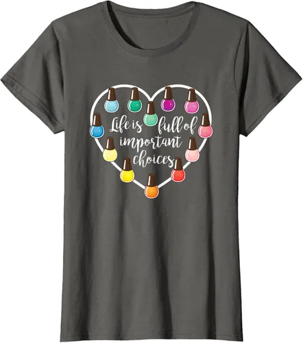 Miniatura 7 de Life Is Full Of Important Choices - Camiseta de regalo para esmalte de uñas