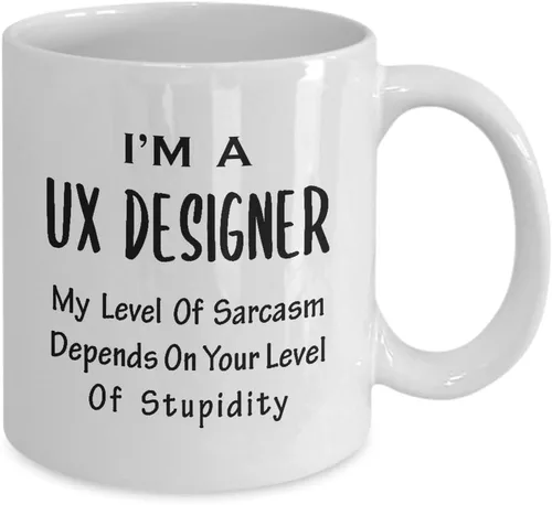 Miniatura 2 de Im a UX Designer Coffee Mug Tea Cup - My Level of Sarcasm Depends - Funny Gifts for User Experience UI User Interface Design Artist Team Dept
