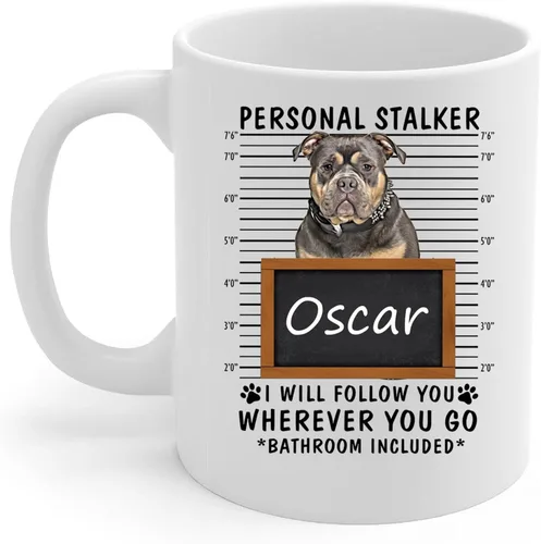 Personal Stalker I Will Follow You Black Tan American Bully Taza de café con nombre personalizado Taza de cerámica blanca, 11 onzas