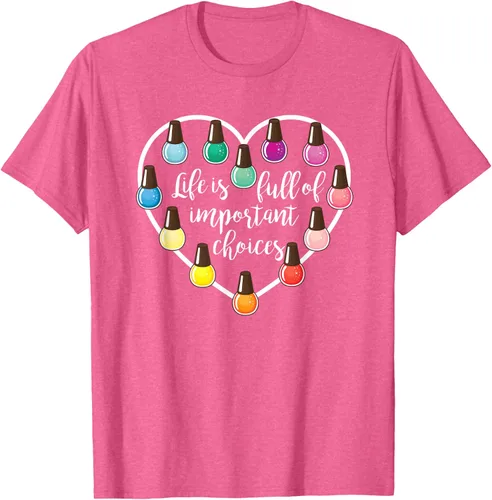 Miniatura 38 de Life Is Full Of Important Choices - Camiseta de regalo para esmalte de uñas