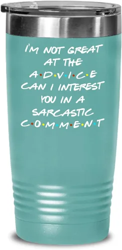 Miniatura 2 de Friends Theme Tumbler for Bestfriend or Coworker Im Not Great At The Advice Can I Interest You in a Sarcastic Comment 20 or 30oz Powder Coated