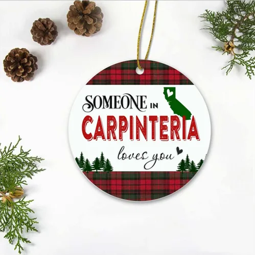 Generic Ornaments for Carpinteria California City State Name - Someone in Carpinteria Love You - Long Distance Carpinteria%code2 Ornaments Plastic 3