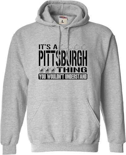 Miniatura 52 de Go All Out Sudadera con capucha It's A Pittsburgh Thing You Wouldn't Understand para hombre y mujer