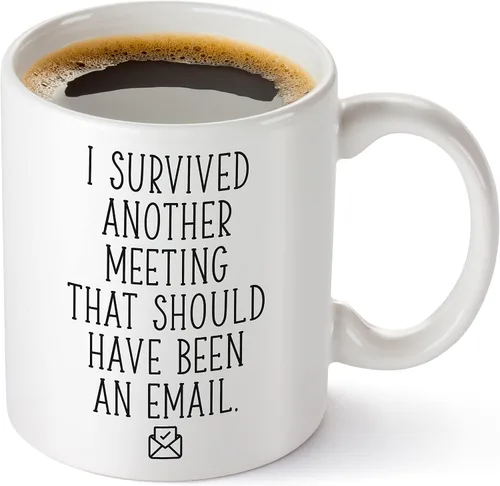 Miniatura 10 de Taza de café divertida con texto en inglés "I Survived Another Meeting That Should Have Been An Email Gift For Boss Office" "I Survived Another