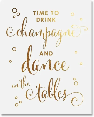 DIGIBUDDHA Time To Drink Champagne and Dance on the Tables - Lámina dorada para decoración de boda, recepción, señalización, bar, carro, cerveza,
