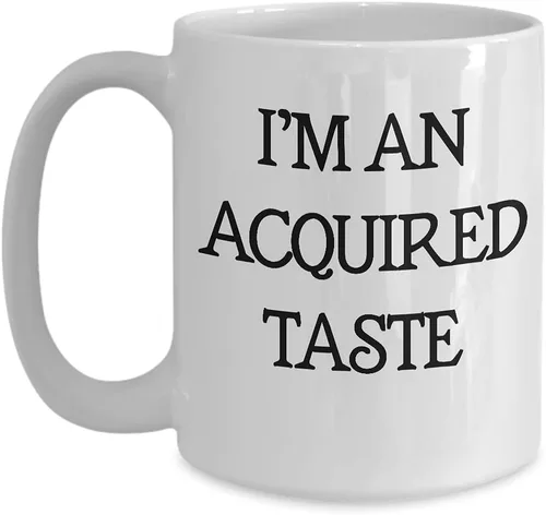 Miniatura 3 de Taza de café blanca con texto en inglés "I'm An Acquired Taste
